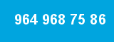 964 968 75 86